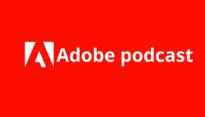 Read more about the article Adobe Podcast : Votre outil de création audio en 2024